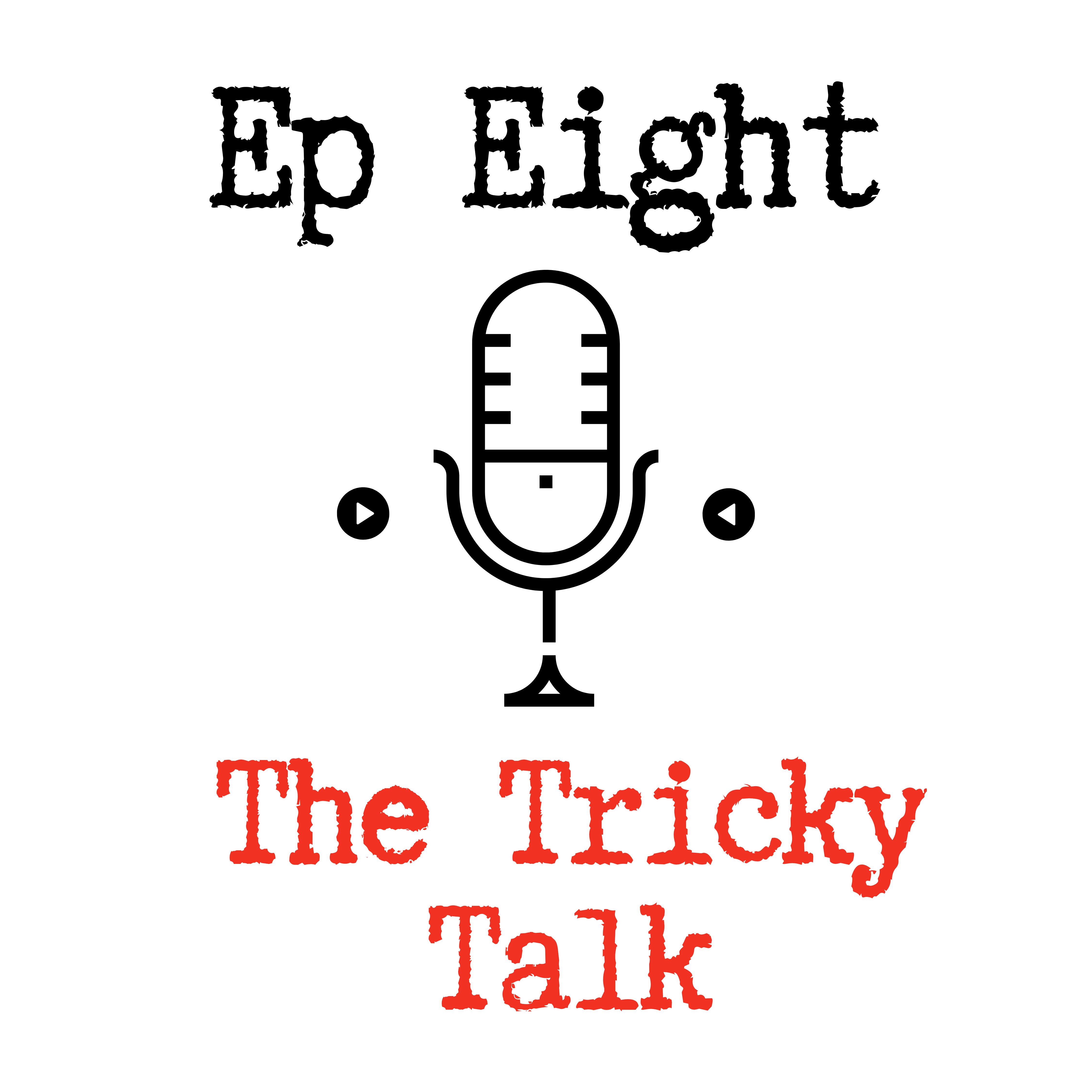 8. The Tricky Talk. Dads giving advice to the kids episode artwork
