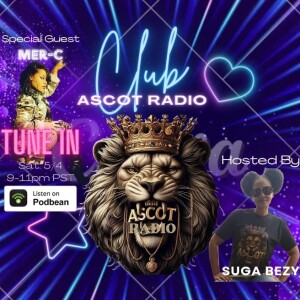 Club Ascot Radio (Special Guest Mer-C)