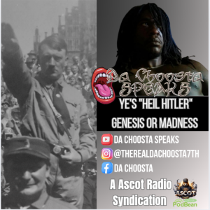Da Choosta Review On Kanye West "HEIL HITLER"