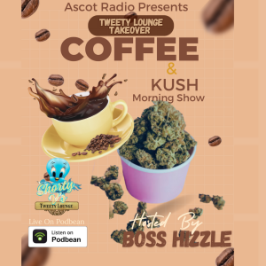 Coffee & Kush (Tweety Lounge Takeover)