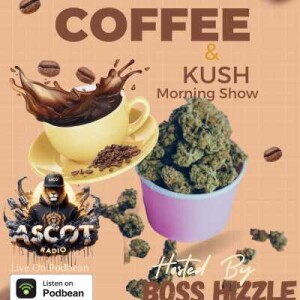 Coffee & Kush (9/5/2024)