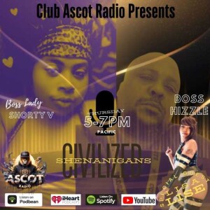 Civilized Shenanigans (Special Guest LISA LISE)