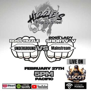 Hizzle's Pop Up Show (Underground vs Mainstream)