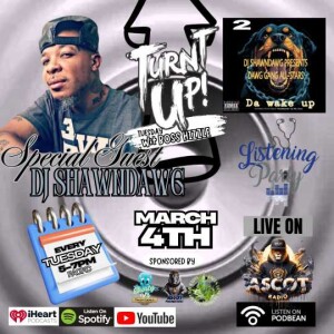 Turnt Up Tuesday (Special Guest DJ SHAWN DAWG)