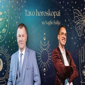 Naglio Šulijos horoskopas 04.28-05.04: svečiuose – Mantas Bertulis