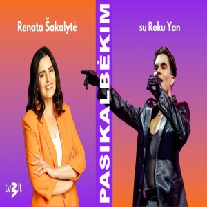 Rokas Yan: mano gyvenime nelaimingos meilės daugiau | PASIKALBĖKIM