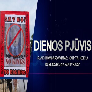 Irano bombardavimas: kaip tai keičia Rusijos ir JAV santykius? | DIENOS PJŪVIS