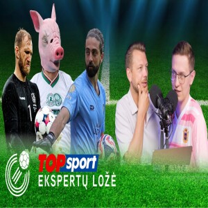 Nupūsta rinktinė, amerikietiškos įdomybės ir mėgėjų ekskursija | TOPSPORT EKSPERTŲ LOŽĖ