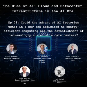 Ep 03: The Rise of AI- Could the Advent of AI Factories Usher in a New Era Dedicated to Energy Efficient Computing