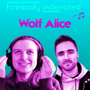 Wolf Alice's Underrated Gems | with my bestie Ash!