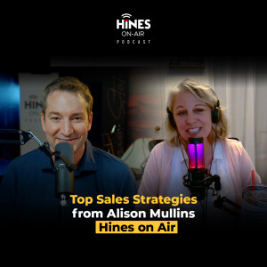 Top Sales Strategies from Alison Mullins | Hines on Air