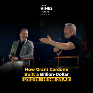 How Grant Cardone Built a Billion-Dollar Empire | Hines on Air