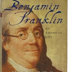 "Benjamin Franklin: An American Life" by Walter Isaacson - Book Review