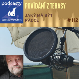 JAKÝ MÁ BÝT RÁDCE | Podcast z Vlčáckého doupěte #112