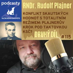 Konflikt skautských hodnot s totalitním režimem: Plajnerův krok pod taktovkou KSČ? 2. díl