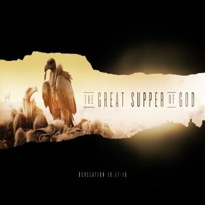 The Great Supper of God - The Apocalyptic Feast of Revelation • When Jesus Returns | Messianic