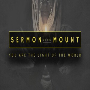 Sermon on the Mount - You are the Light of the World • FOUNDED IN TRUTH