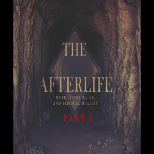 The Afterlife - Part 1