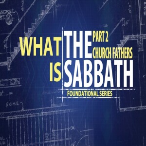 What is the Sabbath - Part 2