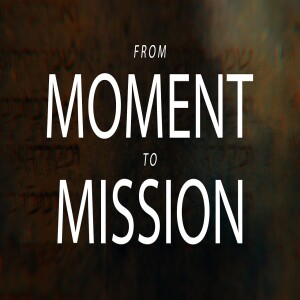 From Moment to Mission • What to do After You Believe | What Comes After Salvation? | Yeshua Sermon
