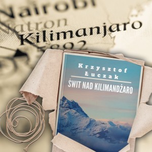 ODCINEK 29 - ŚWIT NAD KILIMANDŻARO