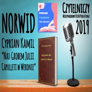 CZYTELNICZY MDP 2019 - C.K. NORWID ”W WERONIE” - CZYTA PIOTR BOROWSKI