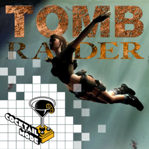 Tomb Raider - Cocktail Mode: Retro Games, Cocktails and Banter - S01E20