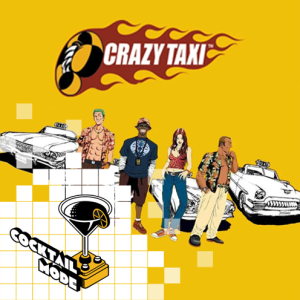 Crazy Taxi - Cocktail Mode: Retro games, Cocktails and Banter - S01E21