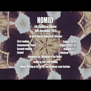 Homily for 4th Sunday in Advent Sunday 18th December 2022