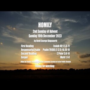 Homily - 2nd Sunday of Advent - Sunday 10th December 2023