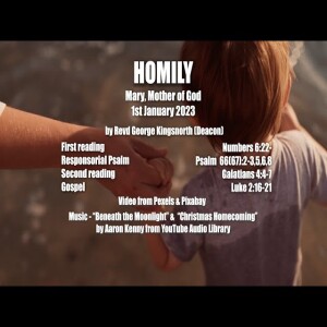 Homily for New Year’s Day - Mary, Mother of God -Solemnity
