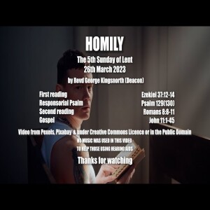 Homily for 5th Sunday of Lent - 26th March 2023