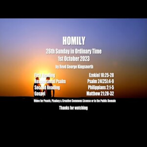 Homily - Sunday 1 October 2023 - 26th Sunday in Ordinary Time