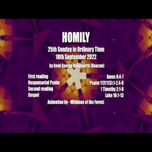 Homily for Sunday 18th September 2022