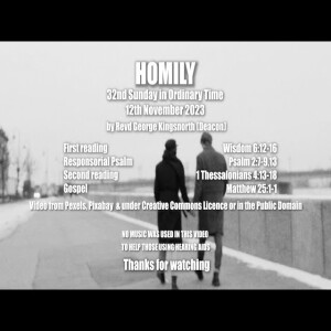 Homily - 32nd Sunday in Ordinary Time - 12th November 2023