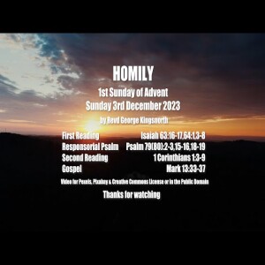 Homily - 1st Sunday of Advent - Sunday 3rd December 2023