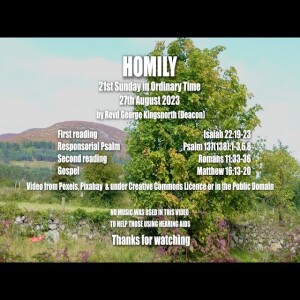 Homily 21st Sunday in Ordinary Time - 27th August 2023