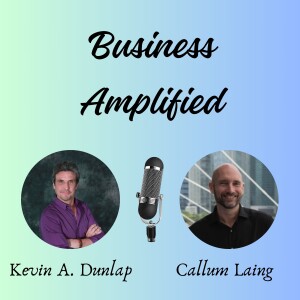 013 - The Power of Creating a Board of Advisors for a Small Business with Callum Laing