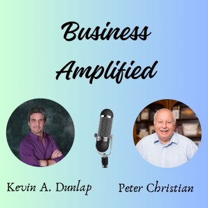 027 - Navigating Business Challenges: Conversations with Peter Christian
