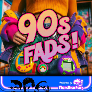 S2 Ep2: 90's Fads