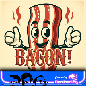 S2 Ep14: Bacon!