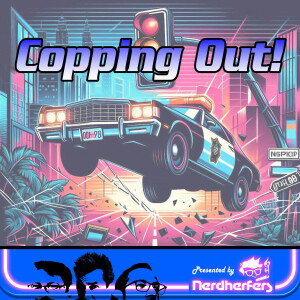 Ep 24: Copping Out! Buddy Copy Movies