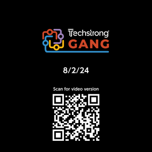 Techstrong Gang - 8/2/24