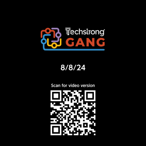 Techstrong Gang - 8/8/24