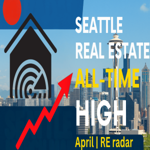 📈 Seattle Real Estate Hits All-Time High | April 2025 Market Update | RE radar