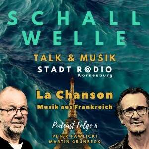 SCHALLWELLE Folge 6 – “LA CHANSON – Musik aus Frankreich” aus Peters & Martins Wohnzimmer