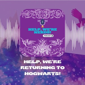 Help, We're Returning to Hogwarts!