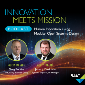 Mission Innovation using Modular Open Systems Design - Conversation with Jeremy Davidson and Greg Fortier