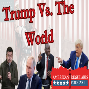 #54 | Trump, Ukraine, and South Africa