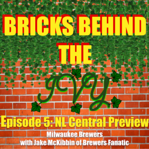 Episode 5 - NL Central Preview, Part 2 - Milwaukee Brewers with Jake McKibbin of 